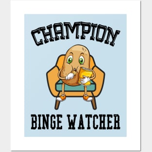 Binge watching Champion Posters and Art